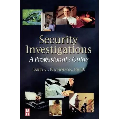 Security Investigations: A Professional's Guide