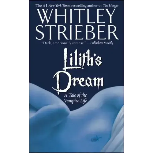 Lilith's Dream: A Tale of the Vampire Life