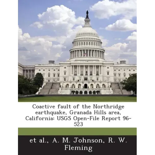 Coactive Fault of the Northridge Earthquake, Granada Hills Area, California: Usgs Open-File Report 96-523