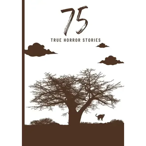 75 True Horror Stories: Scary Stories to Tell in The Dark Book Collection (Halloween Special)