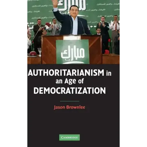 Authoritarianism in an Age of Democratization