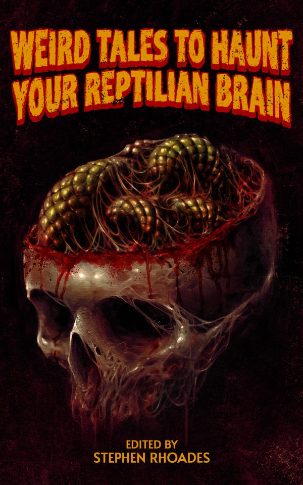 Weird Tales to Haunt Your Reptilian Brain