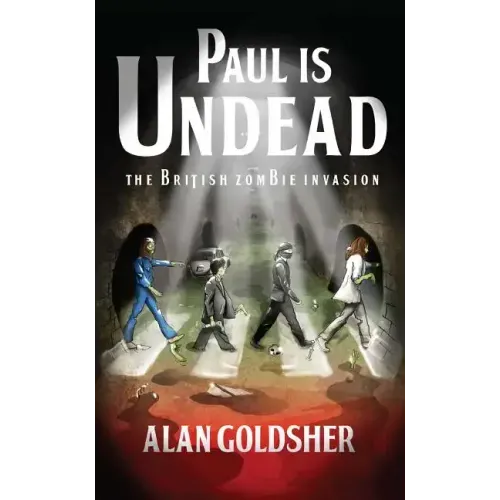 Paul Is Undead: The British Zombie Invasion