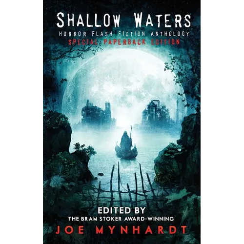 Shallow Waters: Horror Flash Fiction Anthology