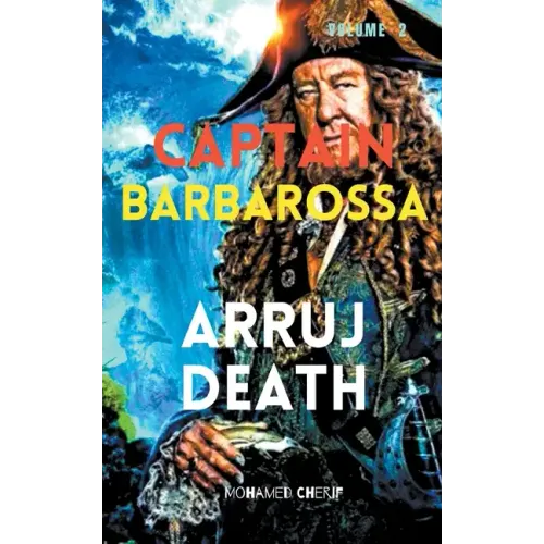 Captain Barbarossa: Arruj Death