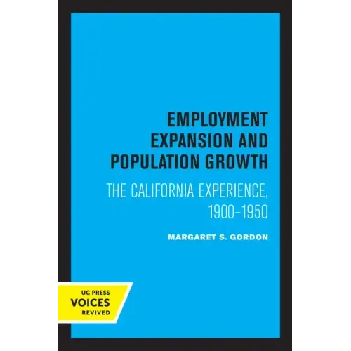 Employment Expansion and Population Growth: The California Experience, 1900-1950
