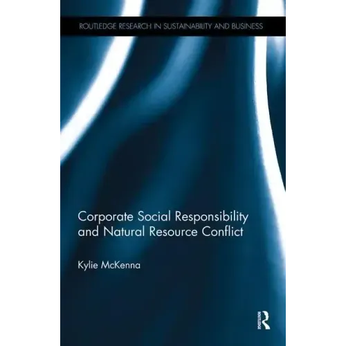 Corporate Social Responsibility and Natural Resource Conflict