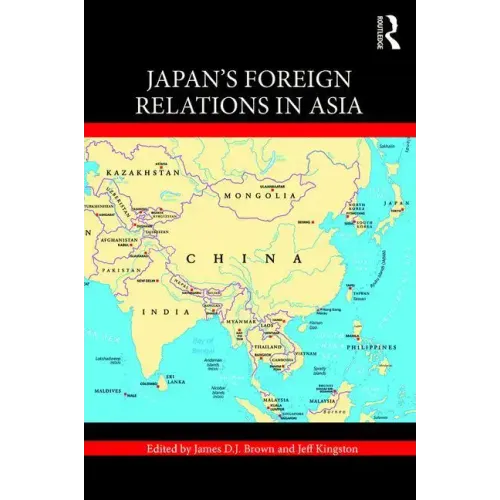 Japan's Foreign Relations in Asia