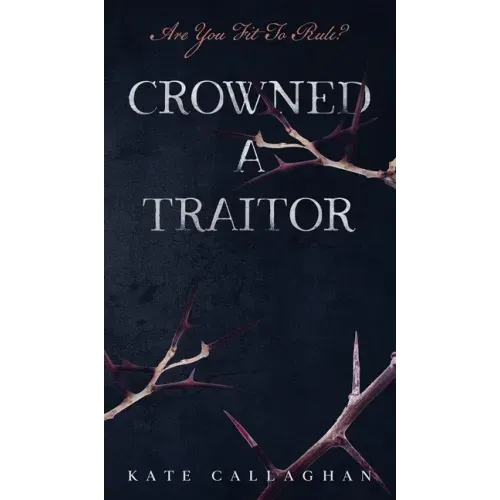 Crowned A Traitor