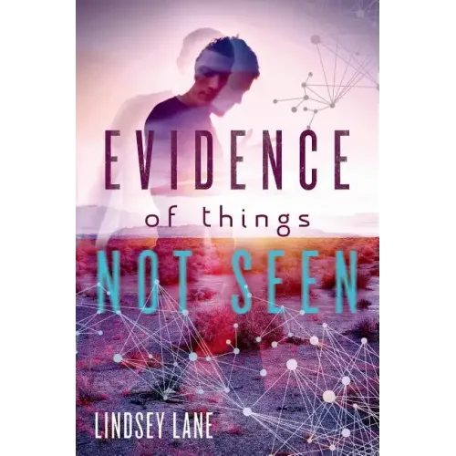 Evidence of Things Not Seen