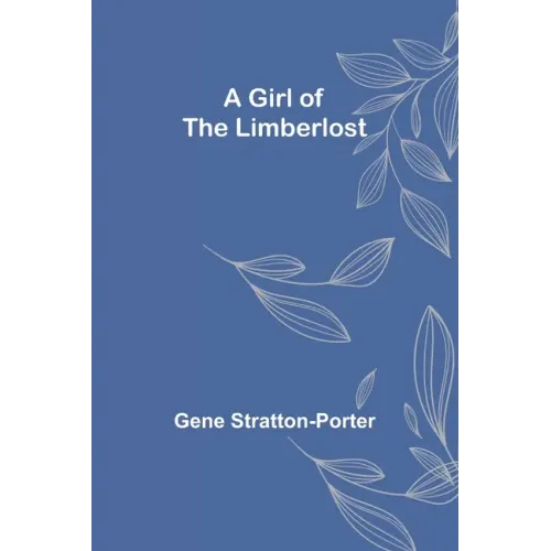 A Girl of the Limberlost