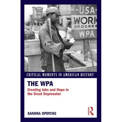 The Wpa: Creating Jobs and Hope in the Great Depression