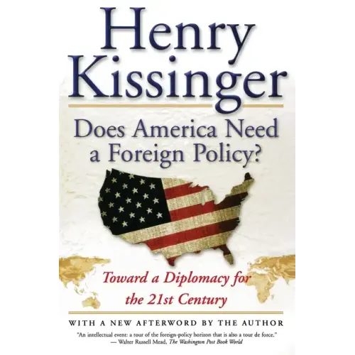 Does America Need a Foreign Policy?: Toward a Diplomacy for the 21st Century