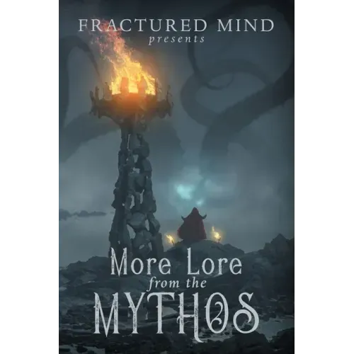 More Lore From The Mythos