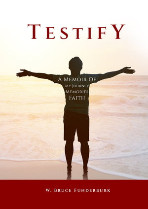 Testify: A memoir of My Journey, Memories, Faith