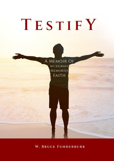 Testify: A memoir of My Journey, Memories, Faith