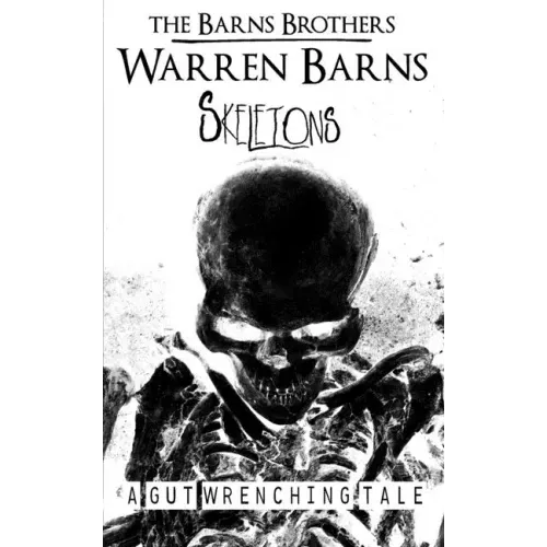 Skeletons: A Gut Wrenching Tale
