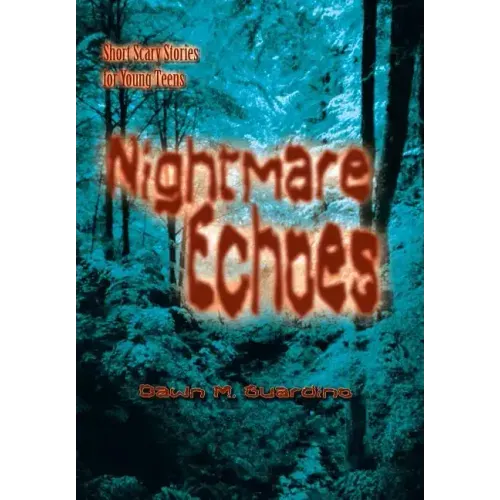 Nightmare Echoes: Short Scary Stories for Young Teens