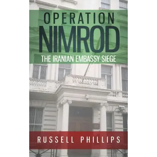 Operation Nimrod: The Iranian Embassy Siege