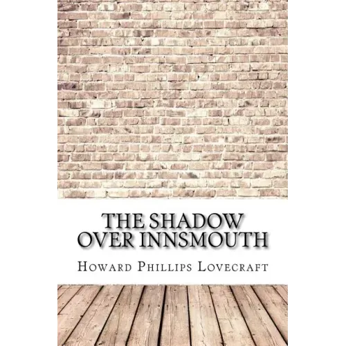 The Shadow Over Innsmouth
