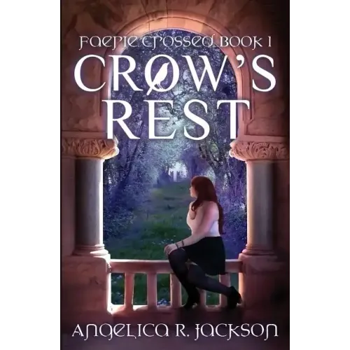 Crow's Rest: Faerie Crossed Book 1