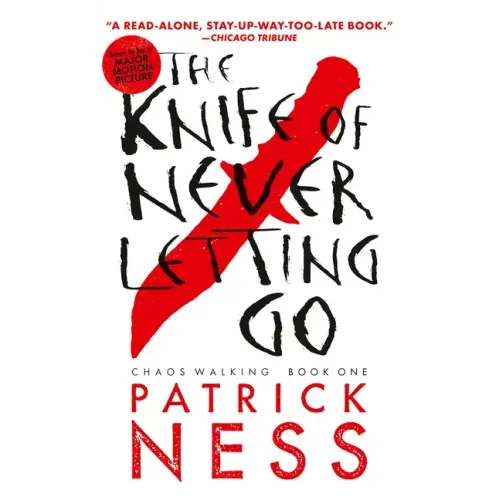 The Knife of Never Letting Go: With Bonus Short Story