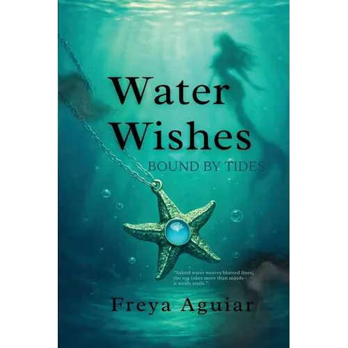 Water Wishes: Bound by Tides
