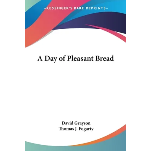 A Day of Pleasant Bread