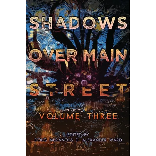 Shadows Over Main Street, Volume 3