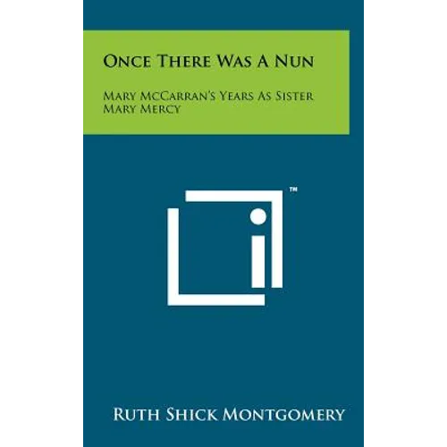 Once There Was A Nun: Mary McCarran's Years As Sister Mary Mercy