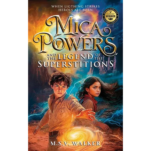 Mica Powers and the Legend of the Superstitions: When Lightning Strikes Heroes are born