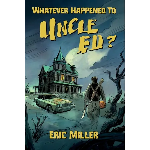 Whatever Happened To Uncle Ed?