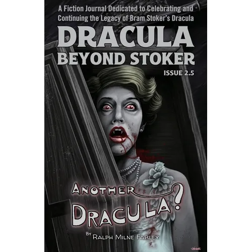 Dracula Beyond Stoker Issue 2.5: Another Dracula?