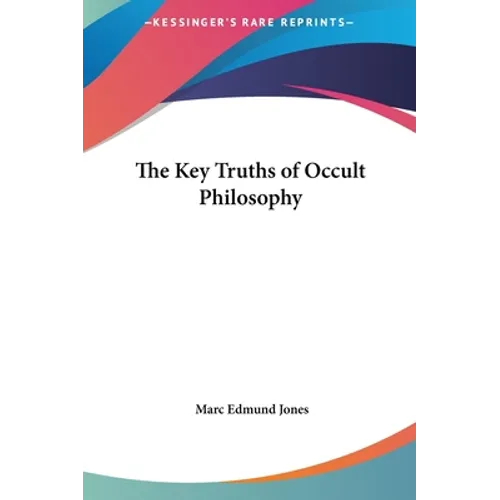 The Key Truths of Occult Philosophy