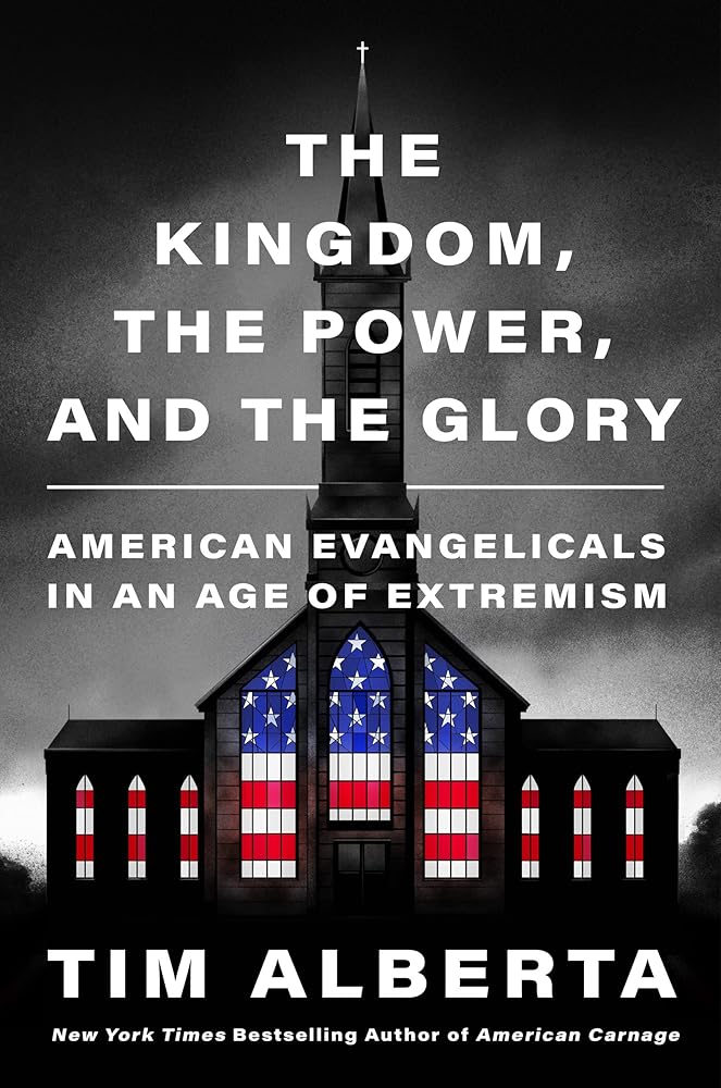 The Kingdom, the Power, and the Glory: American Evangelicals in an Age of Extremism cover image