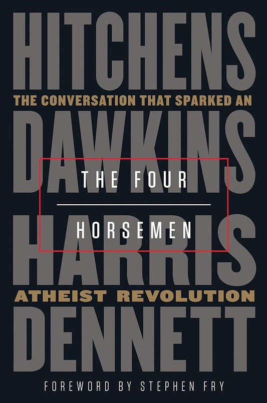 The Four Horsemen: The Conversation That Sparked an Atheist Revolution cover image