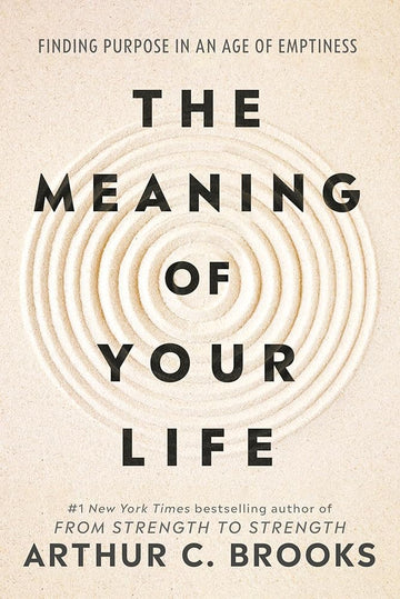 The Meaning of Your Life: Finding Purpose in an Age of Emptiness **Preorder 03/31/2026**