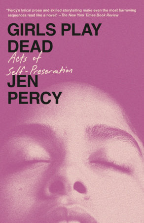 Girls Play Dead: Acts of Self-Preservation