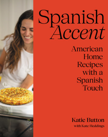 Spanish Accent: American Home Recipes with a Spanish Touch: A Cookbook