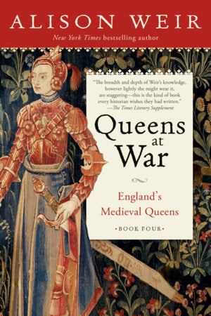 Queens at War: England's Medieval Queens Book Four