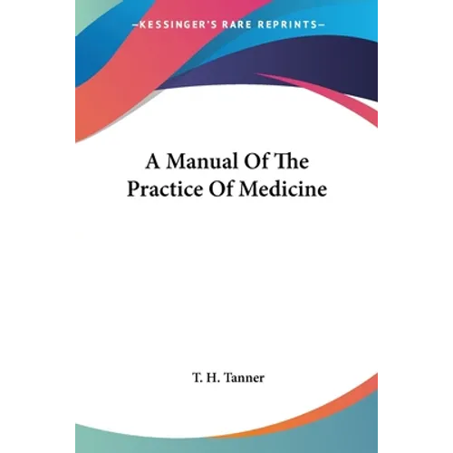 A Manual Of The Practice Of Medicine