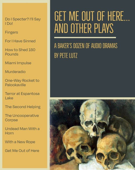 Get Me Out of Here and Other Plays: A Baker's Dozen of Audio Dramas