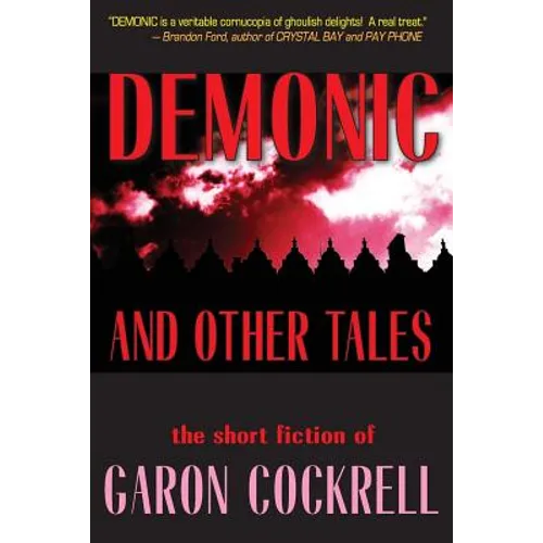 Demonic and Other Tales: The Short Fiction of Garon Cockrell