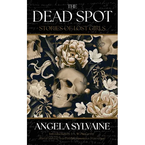 The Dead Spot: Stories of Lost Girls