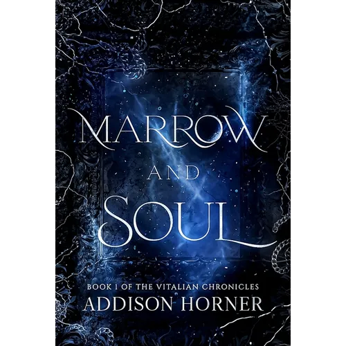 Marrow and Soul: Book 1 of the Vitalian Chronicles