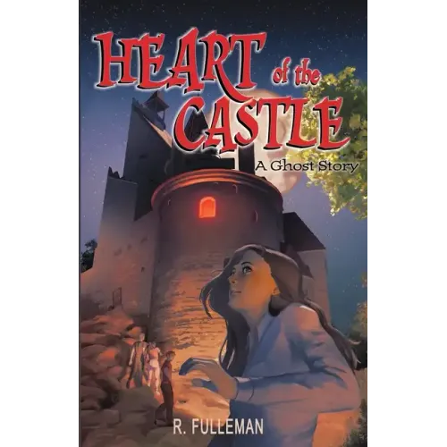 Heart of the Castle: A Ghost Story