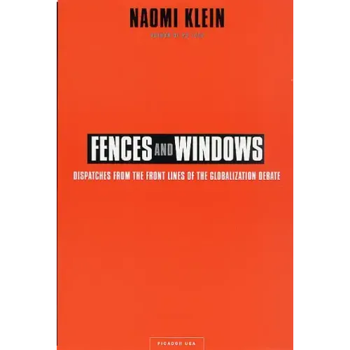 Fences and Windows: Dispatches from the Front Lines of the Globalization Debate