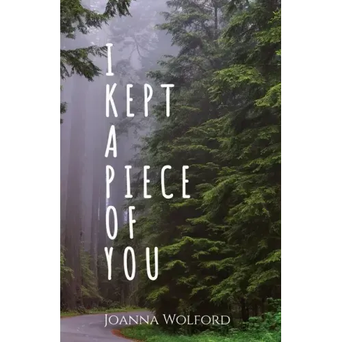I Kept a Piece of You