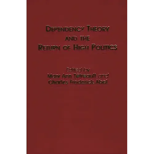 Dependency Theory and the Return of High Politics
