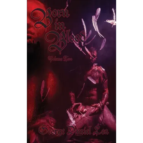 Born in Blood Volume Two